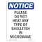 Signmission OSHA Notice, 7" Height, Please Do Not Heat Any Type Of Sign, 7" X 5", Portrait OS-NS-D-57-V-17390 - alternate 1